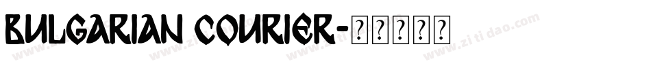 Bulgarian Courier字体转换